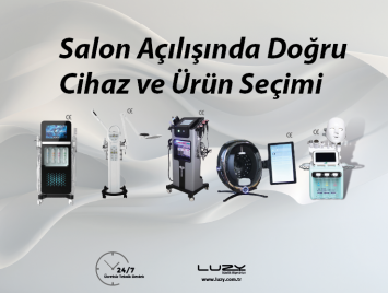 Salon Açılışında Doğru Cihaz ve Ürün Seçimi