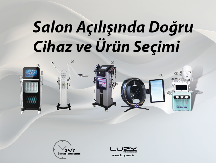 Salon Açılışında Doğru Cihaz ve Ürün Seçimi